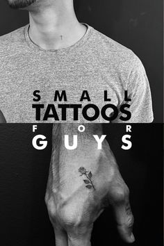 a man with a small tattoo on his hand and the words small tattoos for guys