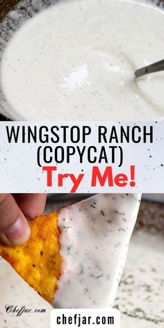 a hand holding a tortilla chip over a bowl of ranch soup with the words wingstop ranch copycat try me