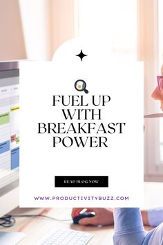 a woman sitting in front of a computer with the words fuel up with breakfast power