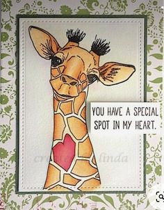 a handmade card with a giraffe's face and the words you have a special spot in my heart