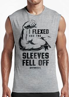 I Flexed and the Sleeves Fell Off Muscle Tank Top, Sleeveless Workout Shirt, Lifting Shirt, Gym Shirt Enhance Your Workout: Whether you are a gym enthusiast or you want to showcase your biceps with style, the Gymish Lifestyle men's novelty muscle tank tops are the way to go! These sleeveless shirts for men are both comfortable and stylish, ideal for making your training more enjoyable and fun! High-Quality Materials: The gym tank tops for men are designed, decorated and sent to you from Detroit, MI, USA, made with attention to detail and high-quality cotton. The mens tank tops are resistant but also breathable and soft, blending durability and comfort to a new level. Funny Graphic Tees: What makes the Gymish Lifestyle funny workout muscle tank tops for men stand out are the motivational sa Sleeveless Muscle Tee For Summer Sports, Sleeveless Stretch Muscle Tee For Gym, Moisture-wicking Sleeveless Tank Top, Gym Muscle Tee Sleeveless, Fitted Sleeveless Muscle Tee For Gym, Stretch Sleeveless Gym Vest, Sleeveless Gym Vest, Sleeveless Vest Top For Workout, Moisture-wicking Sleeveless Muscle Tee