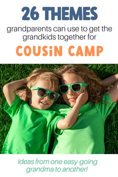 two young children wearing green shirts and sunglasses with text overlay that reads 26 themes grandparents can use to get the grandkids together for