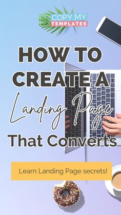 a person typing on a laptop with the title how to create a landing page that converts