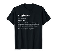 PRICES MAY VARY. Construction, Contractor, Tech Support, Computer Programmer, Coder, Architect, Builder, Operator, Electrical, Hardware, Software, Audio, Security, System, Combat, Aerospace, Chemical, Nuclear, Information Technology, Nerd, Geek,.. Engineer Perfect present for him, her to men, women, student, professor, teacher, mom, dad, grandma, sister, brother, grandpa, brother, uncle, friends for Father's Day, Anniversary, Christmas, Birthday, Retirement,... Cool art for work, college, univer Computer Nerd Gifts, Funny Cocktails, Funny Definition, T Shirt Ideas, Bluegrass Music, Nerd Gifts, Winston Churchill, Car Guys, Workout Tshirts