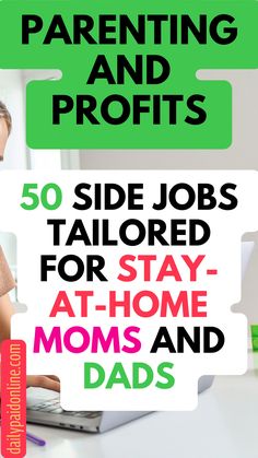 there is a sign that says, 50 side jobs tailored for stay at - home moms and dads