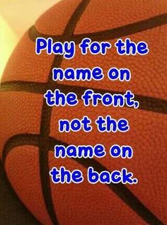 a basketball with the words play for the name on the front, not the name on the back