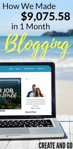 a laptop with the words how we made $ 9 95 in 1 month blogging