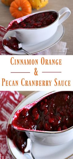 two pictures of cinnamon orange and pecan cranberry sauce in white serving dishes