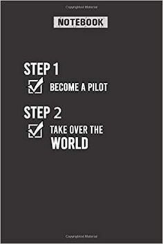 a book cover with the words step 1 become a pilot and take over the world