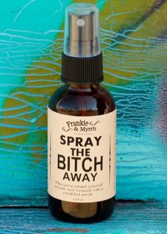 Spray the Bitch Away --- An aromatherapy spray/ perfume for when you're irritated, pissed off, annoyed, tired, peeved, frustrated, enraged, or have an overall bad attitude!  Spray generously in your environs and breathe in mist. Spray near co-workers, friends, and relatives as needed. Great for... Aromatherapy Spray, Vicks Vaporub Uses, 9gag Funny, Spray Perfume, Julie Andrews, Bad Attitude, Hot Flashes, Mist Spray, Co Workers