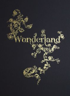 a black and white photo with the words wonderland on it