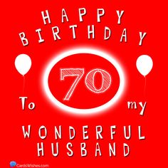 happy birthday to my wonderful husband from the 70 year old man on his 70th birthday