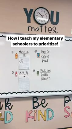 a white board with writing on it that says, how i teach my elementary schoolers to prioritize