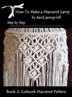 the book how to make a macrame lamp by david george hill with instructions