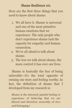 Shame Resilience 101 by Brene Brown, The Gifts of Imperfection. This way of looking at shame honestly blew my mind and helped me lots. Healing Shame And Vulnerability, Shame Vs Guilt Brene Brown, Working Through Shame, Shame Resilience Brene Brown, How To Heal Shame, Healing From Shame