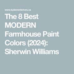 the 8 best modern farmhouse paint colors in 2020