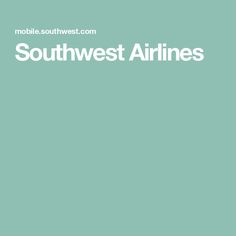 the words southwest airlines on a green background