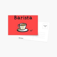 a postcard with a cup of coffee on it and the words barista written in black