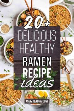 various bowls filled with food and the words 20 delicious healthy ramen recipe ideas on top