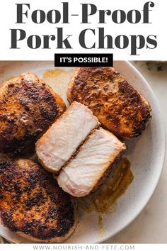 pork chops on a plate with text overlay that reads fool - proof pork chops it's possible