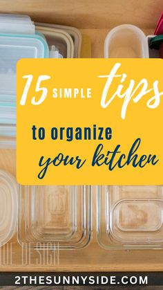 organized kitchen drawer with text overlay that reads 15 simple tips to organize your kitchen