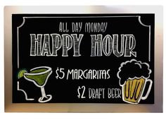 a sign that says happy hour and margaritas for $ 2 / 2 don't beer