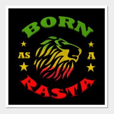 a black poster with the words born as rasta on it