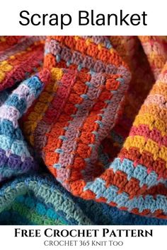 a crocheted blanket with text that reads, free crochet pattern scrap blanket