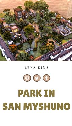 the park in san myshuno is shown with text that reads,'park in san