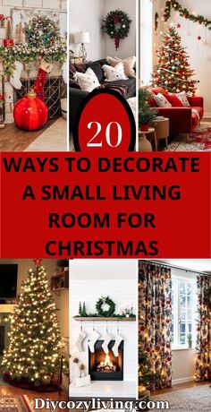 christmas decorations with the words 20 ways to decorate a small living room for christmas