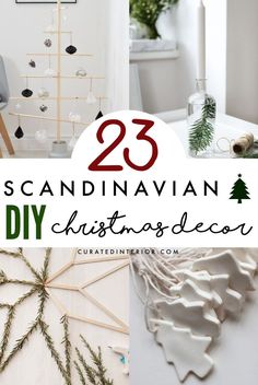 scandinavian christmas decorations with text overlay that reads 23 scandinavian diy christmas decor