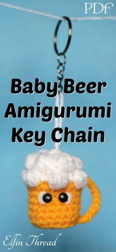 a crocheted key chain with the words baby beer amigurmi key chain