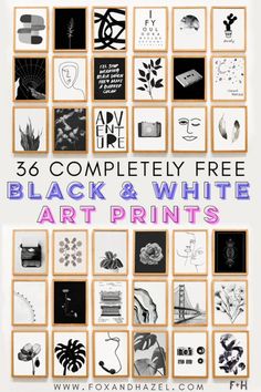 black and white art prints with the words,'35 completely free black and white art prints