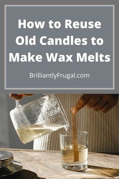 how to reuse old candles to make wax melts