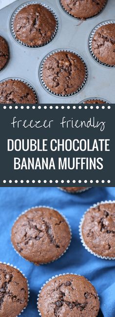 chocolate banana muffins with text overlay that reads freezer friendly double chocolate banana muffins