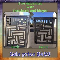 two metal gates with different designs on them for sale price $ 399 each or 3x4, unpainted with post - latch and hinges