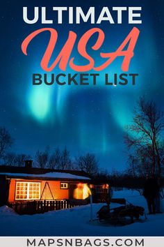 the ultimate usa bucket list for your next trip to the united states, includes an aurora bore and northern lights