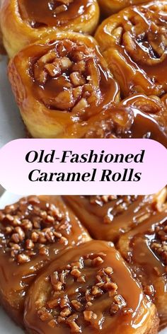 old - fashioned caramel rolls on a plate with text overlay that reads, old - fashioned caramel rolls