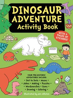 the dinosaur adventure activity book with stickers for kids to make their own dinosaurs and other things