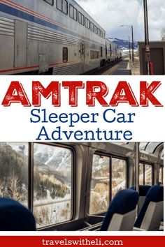 an amtrak train with text overlay that reads,'amtrak sleeper car adventure '