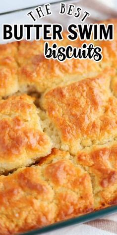 the best butter swim biscuits in a glass baking dish