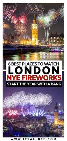 the london skyline with fireworks in the background and text that reads 6 best places to watch london nye fireworks start the year with a bang