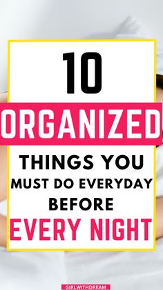 Good Night Routine, Organized Things, Daily Routine For Women, Productive Routine, How To Be More Organized, Getting Organized At Home, Routine Daily, New Things To Try, Organisation Hacks