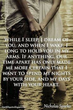 two people standing in water holding hands with the caption, while i sleep i dream of you and when i wake i long to hold you in my arms