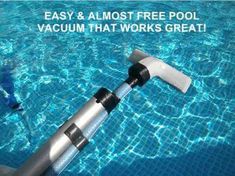 a person swimming in a pool next to a water pump with the words easy & almost free pool vacuum that works great