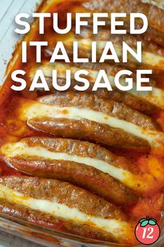 stuffed italian sausage in a casserole dish with text overlay that reads, stuffed italian sausage