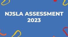 a blue background with yellow and red letters that read, njsla assessment 2013