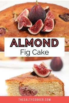 a piece of cake with figs on top and the words almond fig cake above it