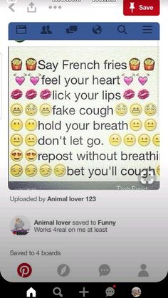 an image of someone's facebook page with the caption saying, say french fries feel your heart like your lips fake cough hold your breath don't