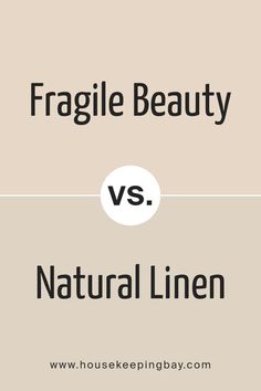 Fragile Beauty SW 7553 by Sherwin Williams vs Natural Linen SW 9109 by Sherwin Williams Natural Linen, Romance